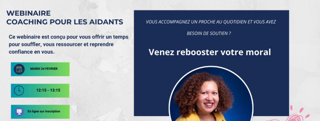 Webinaire - Coaching pour les aidants : Venez rebooster votre moral
