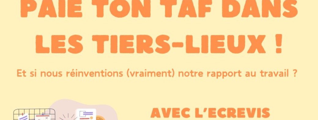 Webinaire #4 - Paie ton taf dans les tiers-lieux ! 07/10/25