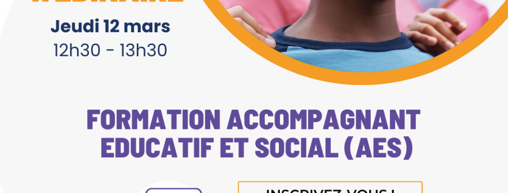 webinaire Accompagnant Educatif et Social