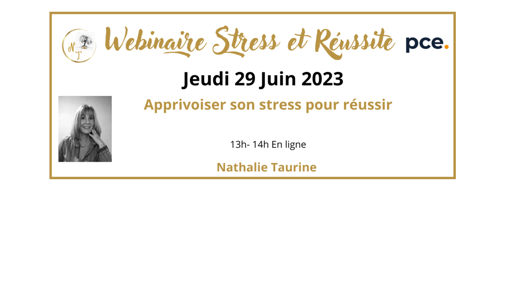 Webinaire - Apprivoiser son stress pour réussir Webinaire - Apprivoiser son stress pour réussir