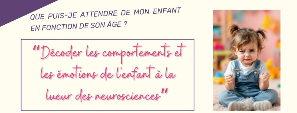 "Décoder les comportements et les émotions de l'enfant à la lueur des neurosciences"
