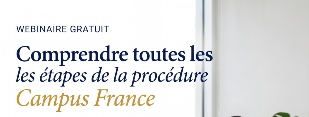 Webinaire: Comprendre toutes les étapes de la Procédure Campus France