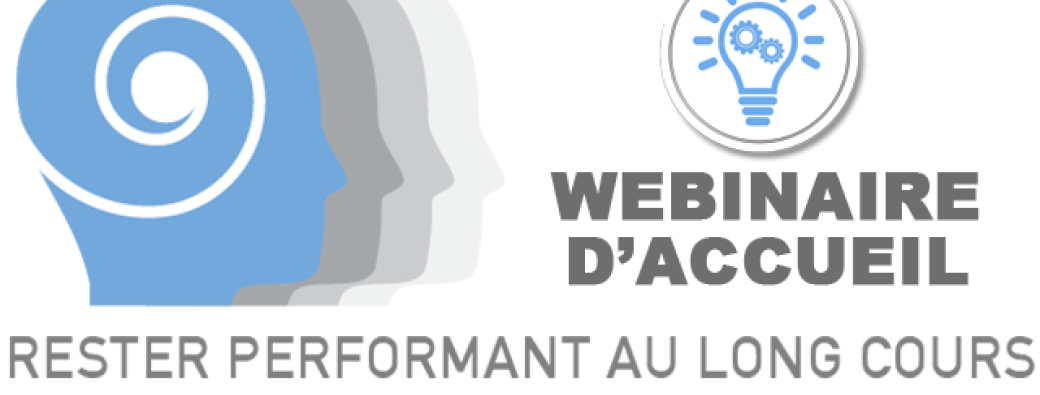 Webinaire d'accueil à la formation  "Rester performant au long cours sans se mettre dans le rouge"