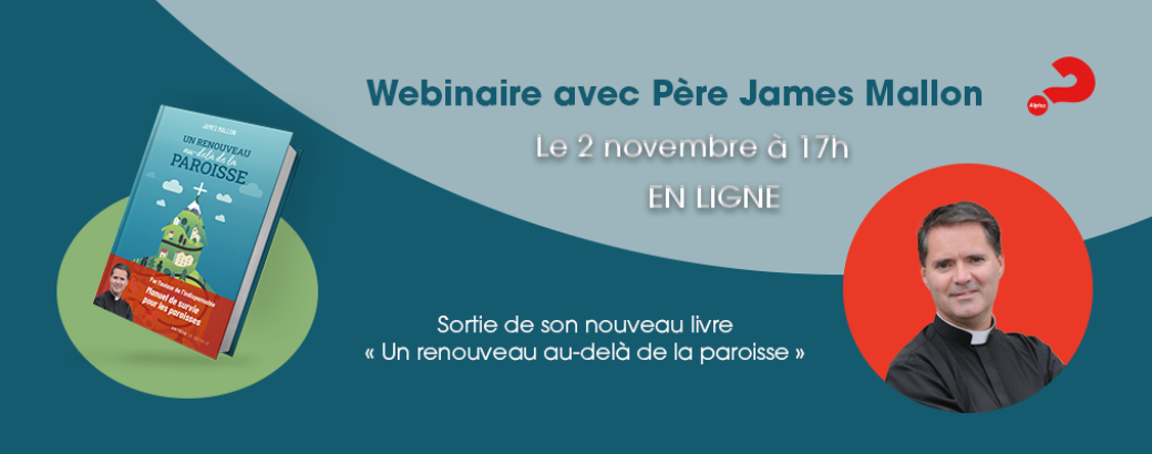 Webinaire d'une heure avec Père James Mallon - réservé aux prêtres -  En ligne