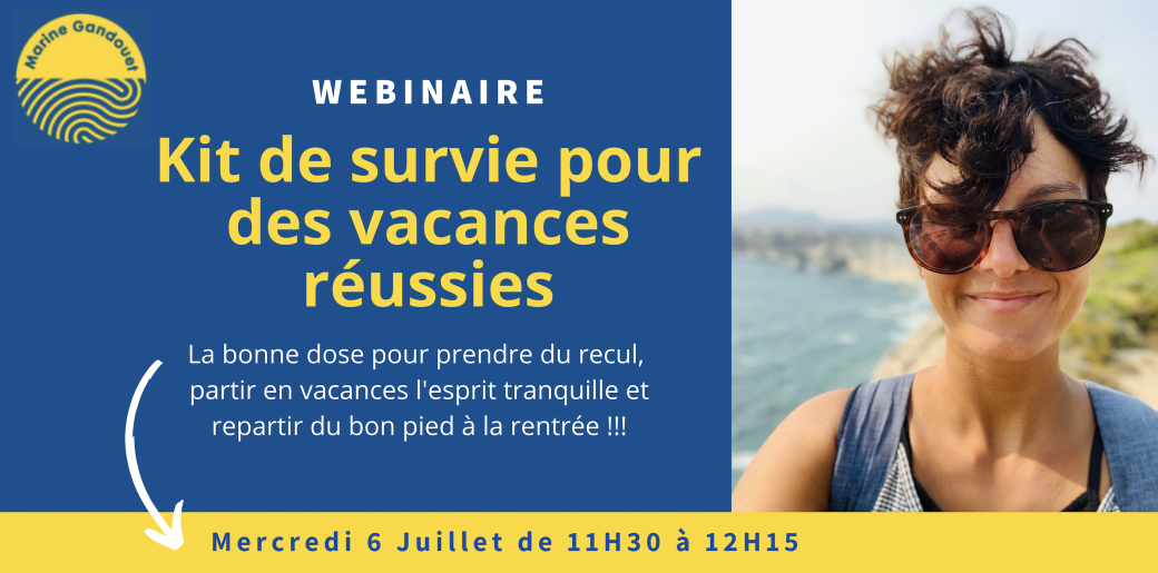 Webinaire "Kit de survie pour des vacances réussies"