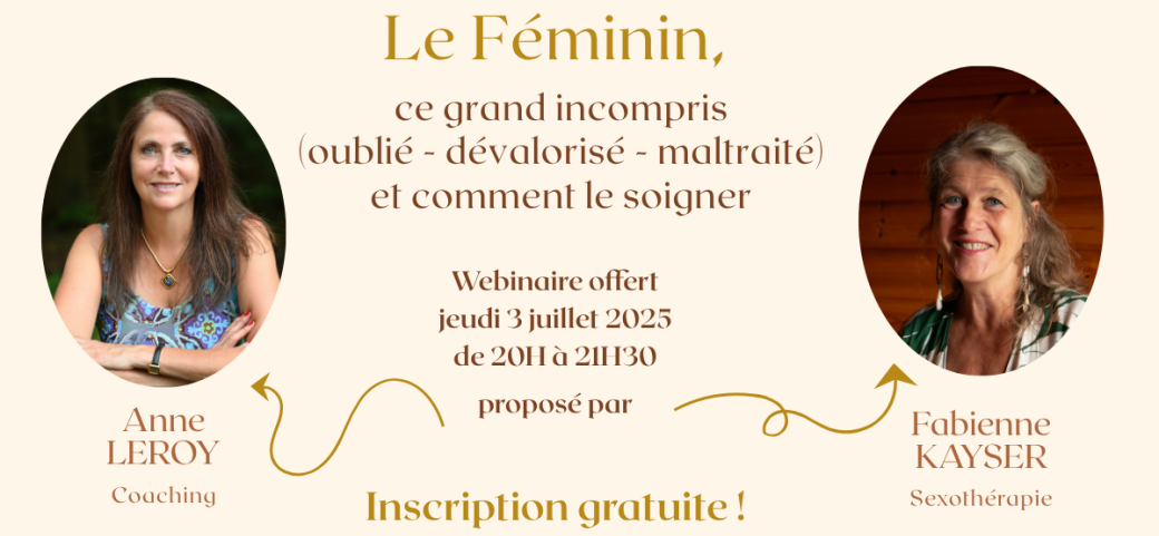 Webinaire "Le Féminin, ce grand incompris"