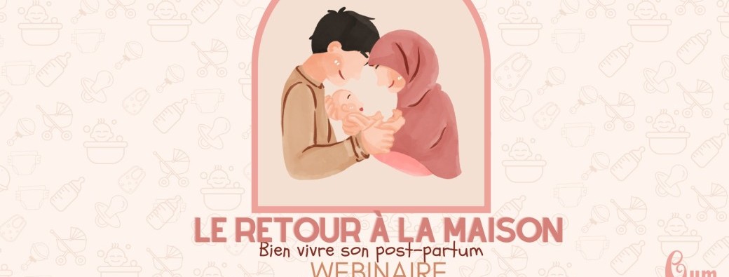Webinaire : Le retour à la maison - Bien vivre son post-partum