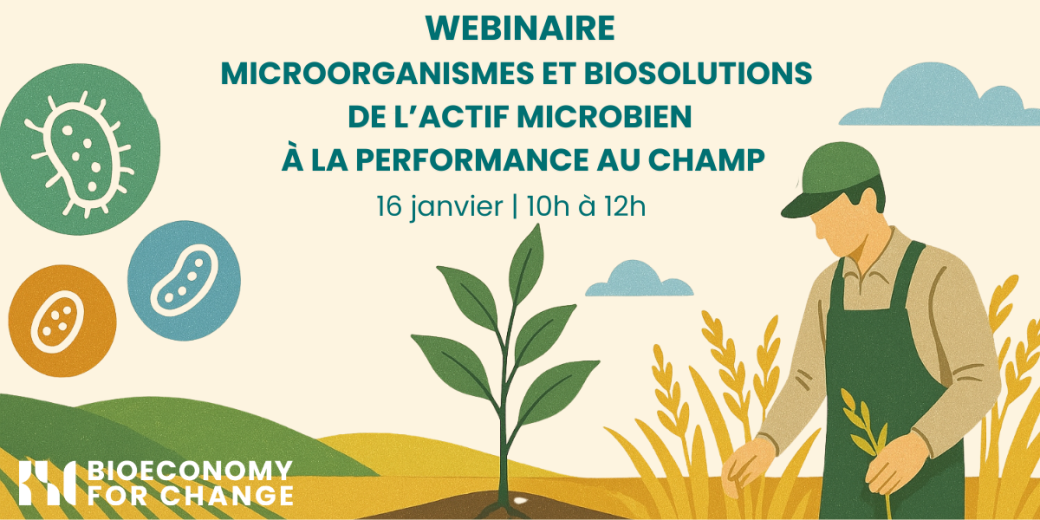 Webinaire Microorganismes et biosolutions : de l’actif microbien à la performance au champ