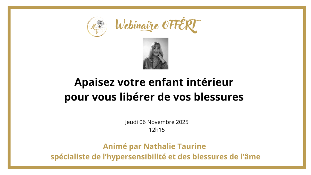 Webinaire OFFERT- Apaisez votre enfant intérieur pour vous libérer de vos blessures
