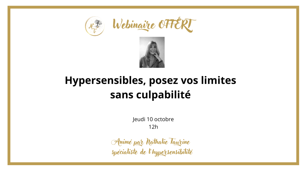 Webinaire OFFERT- Hypersensibles, posez vos limites sans culpabilité