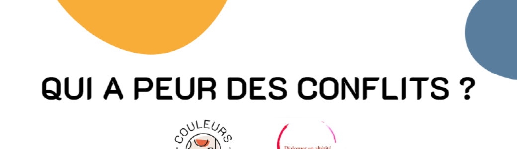 Webinaire "Qui a peur des conflits ?"