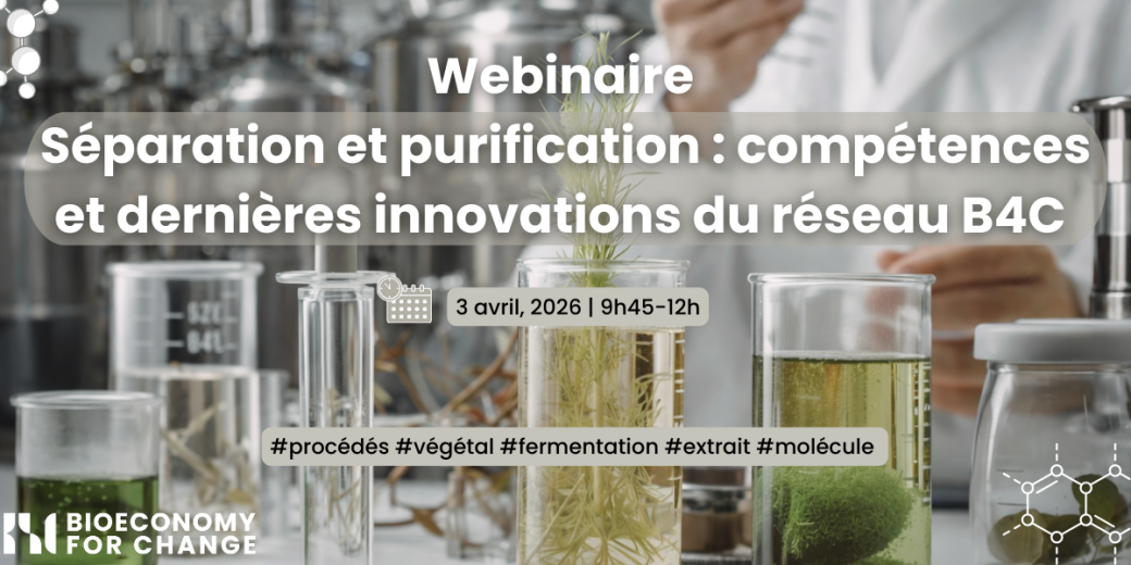 Webinaire Séparation et purification : compétences et dernières innovations du réseau B4C