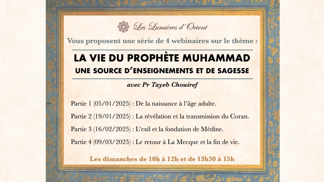 Webinaires : La vie du Prophète Muḥammad, une source d'enseignements et de sagesse.