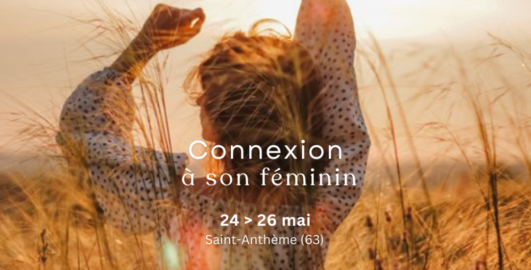 week-end bien-être Connexion à son féminin