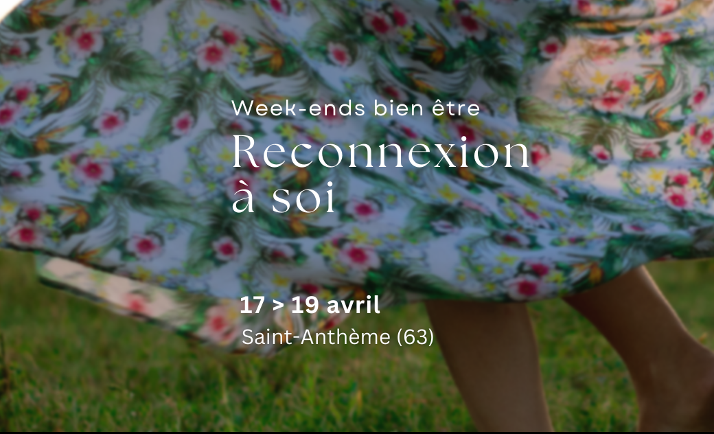 week-end bien-être: Reconnexion à soi