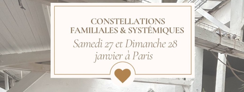 Week-end de Constellations Familiales "Les Croyances Limitantes". 
