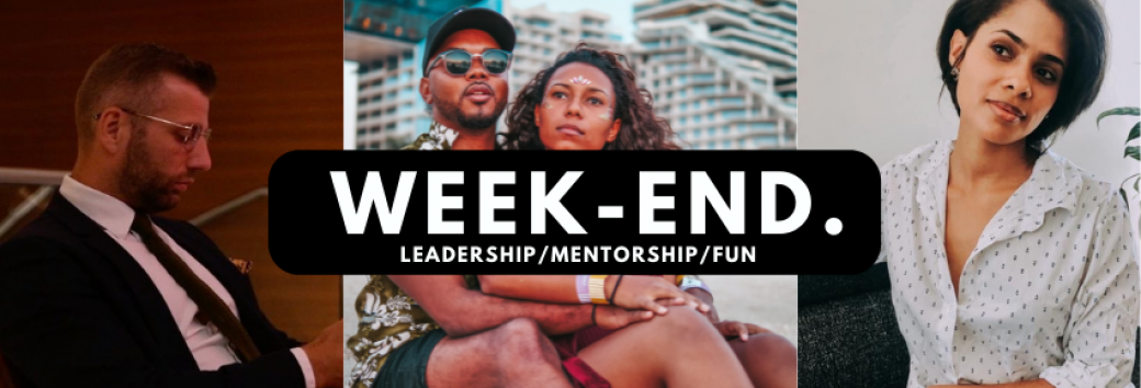 WEEK-END (LEADERSHIP/MENTORSHIP/FUN)