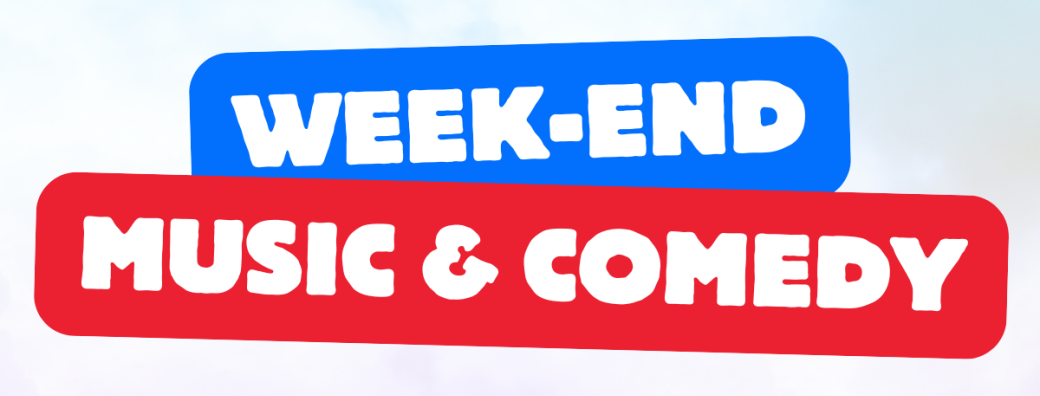 Week-End Music & Comedy