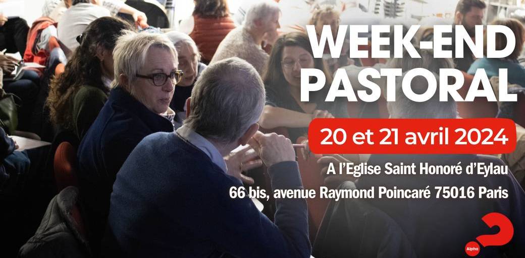 Week-end Pastoral - 20 et 21 avril 2024