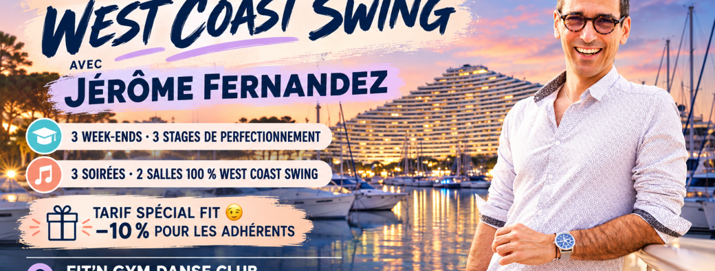 WEEK-END SPECIAL WEST COAST SWING (STAGE & SOIREE) avec JEROME FERNANDEZ
