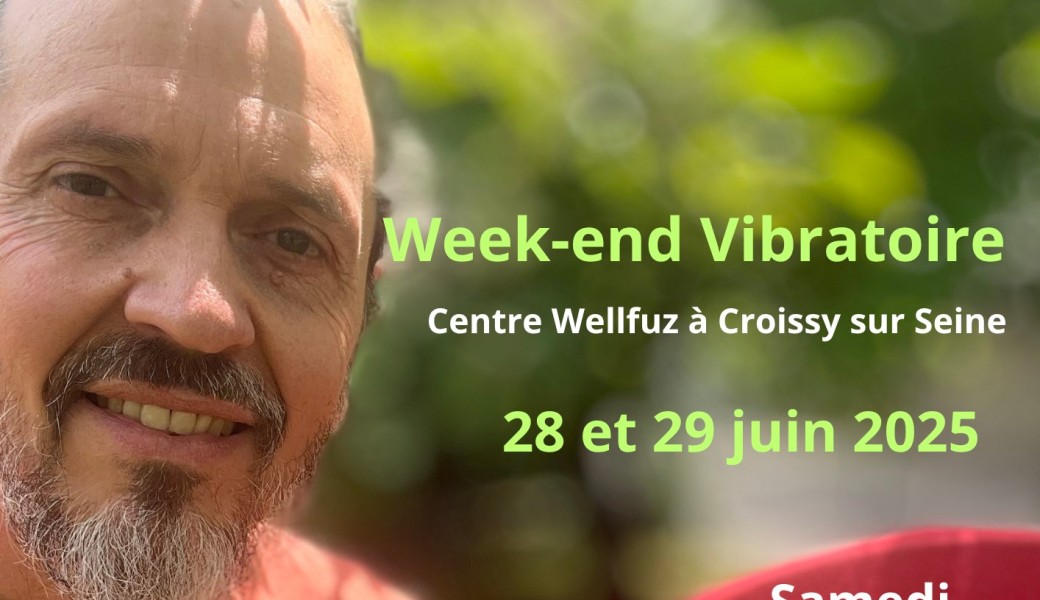 Week-end vibratoire, les 2 jours