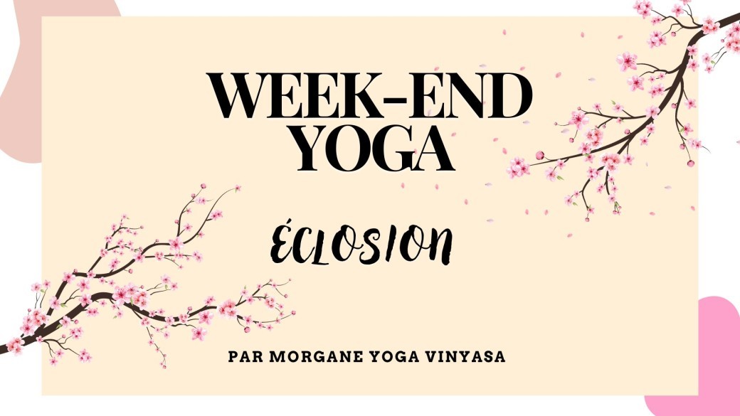 Week-end Yoga - Eclosion 