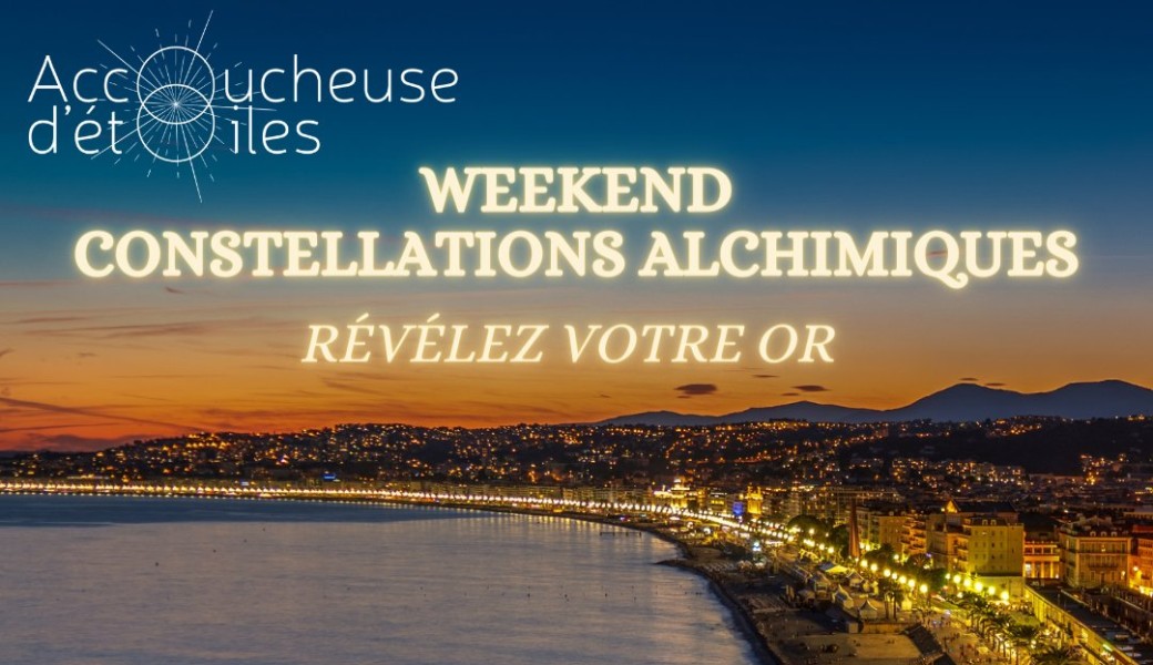 Weekend Constellations alchimiques