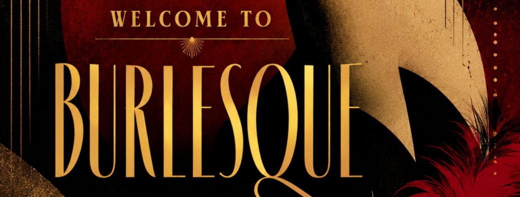 Welcome to Burlesque