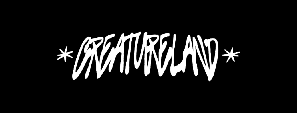 Welcome to CREATURELAND