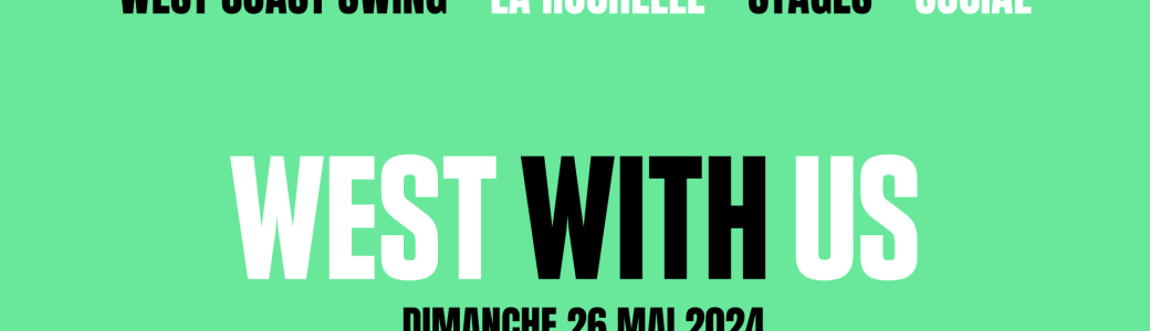 West With Us - Stage de west coast swing à La Rochelle 