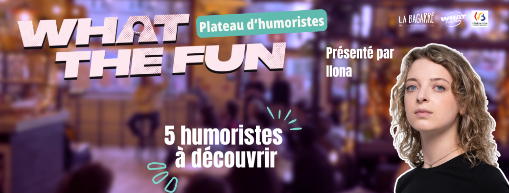 What the Fun à la Bagarre