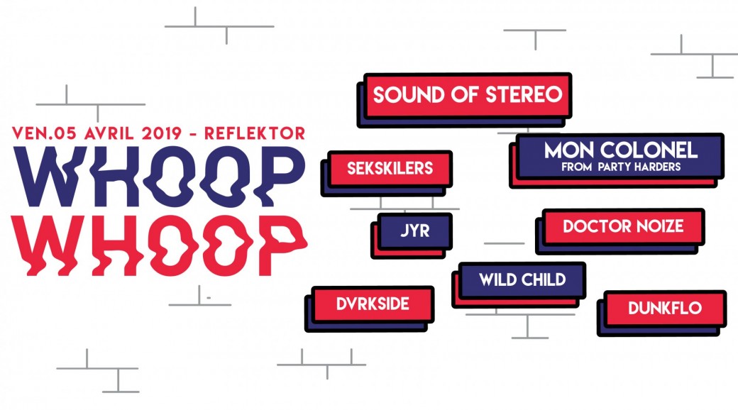 Whoop Whoop #1 w/ Sound Of Stereo & Mon Colonel 