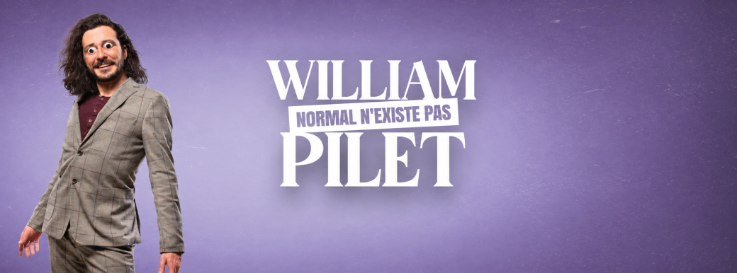 William Pilet "Normal n'existe pas"
