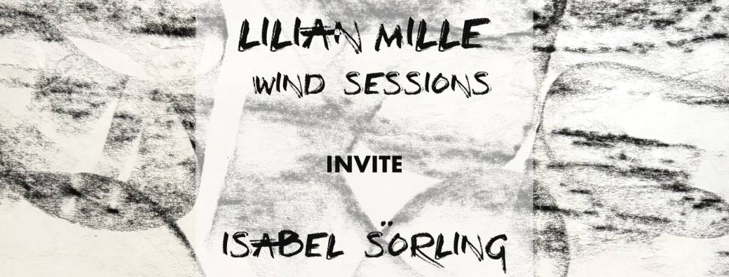 Wind Session #7 avec Isabel Sölring Leo Fumagalli Guillaume Latil -  1ere partie Lucille Mille