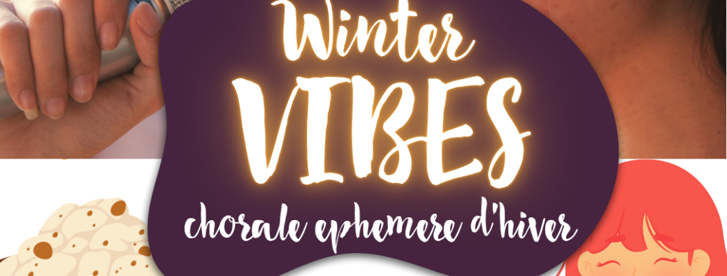 Winter Vibes - Chorale éphémère d'hiver