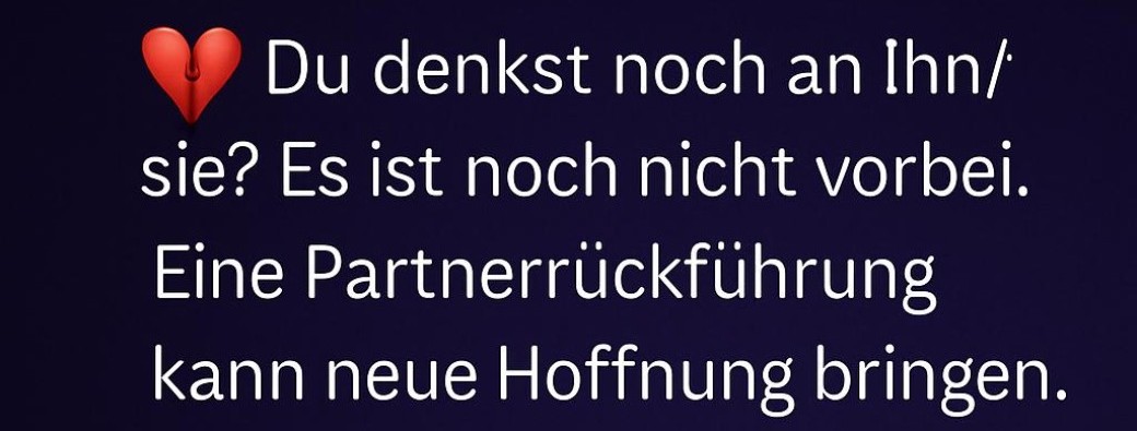 wirksamen Methoden zur Partnerrückführung