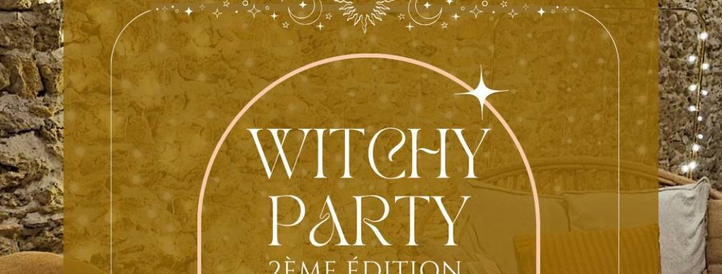 Witchy party - 2ème édition