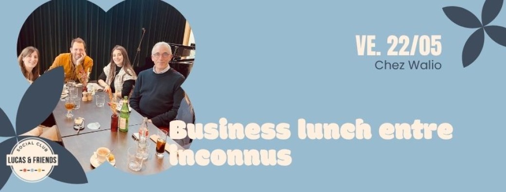 WND - Business Lunch Entre Inconnus