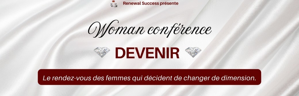 Woman conférence : DEVENIR ! 