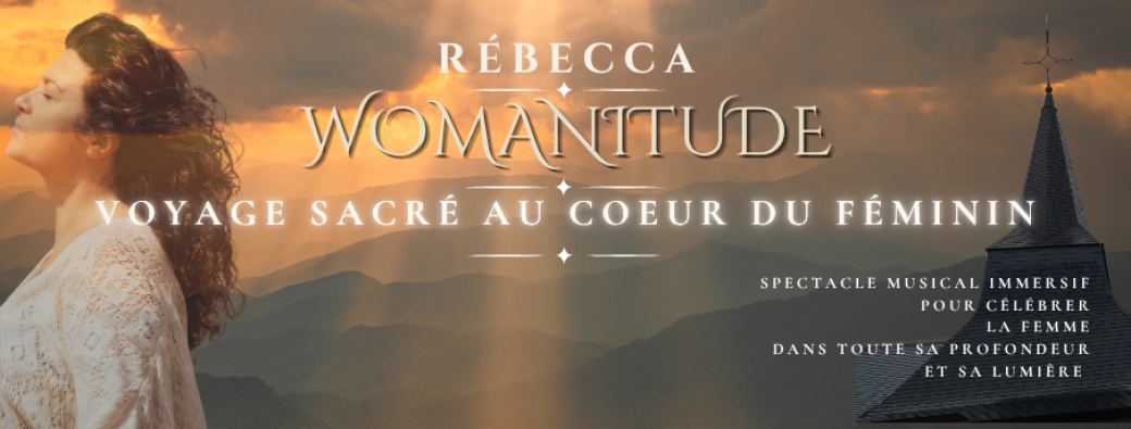 WOMANITUDE - Voyage Sacré au Coeur du Féminin - by Rébecca