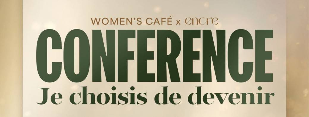Women’s Café x Encre – Je décide de devenir