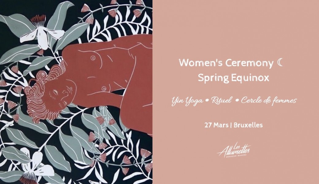 Women's Ceremony ☾ Spring Equinox | Bruxelles