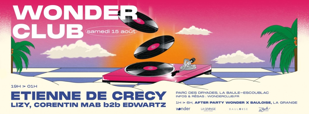 Wonder Club. Etienne De Crécy, Lizy, Corentin Mab b2b Edwartz