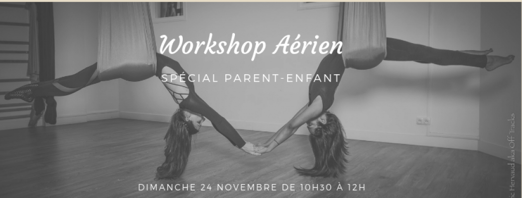 Workshop Aérien Spécial Parent-Enfant