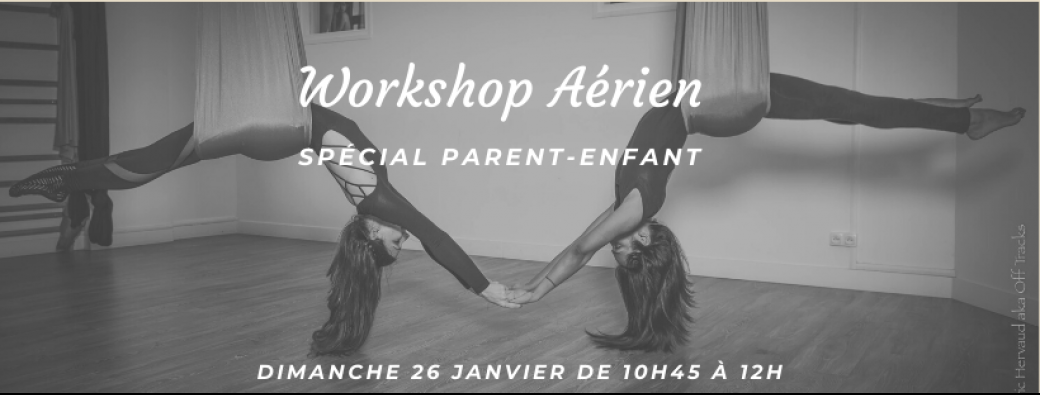 Workshop Aérien Spécial Parent-Enfant