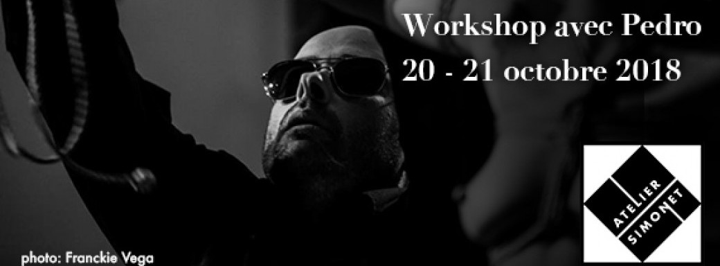 Workshop avec Pedro et Kiki Von Di - 20 et 21 octobre 2018