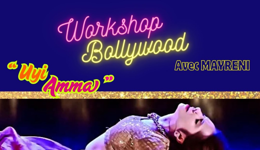 Workshop Bollywood sur Uyi Amma avec Mayreni