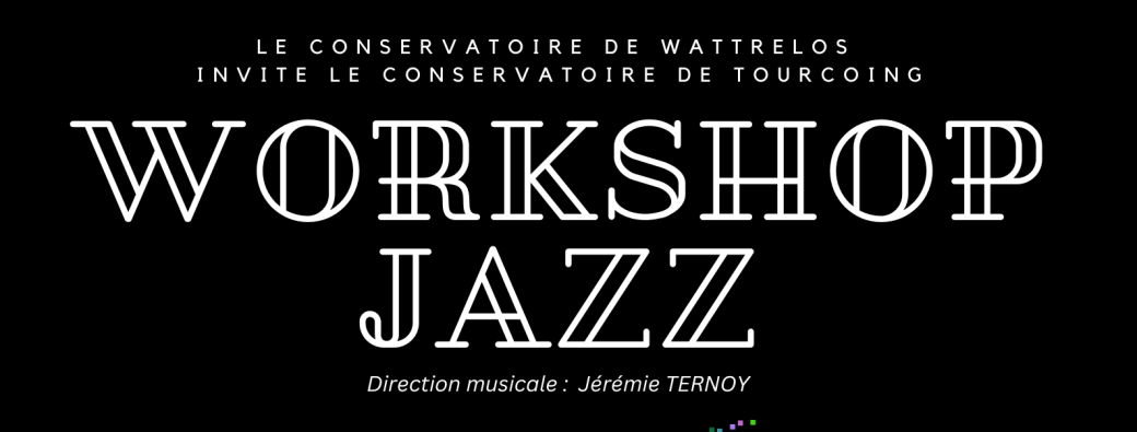 "Workshop" - Classe de Jazz de Tourcoing