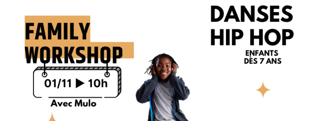 Family Workshop Danses Hip hop / enfants dès 7 ans