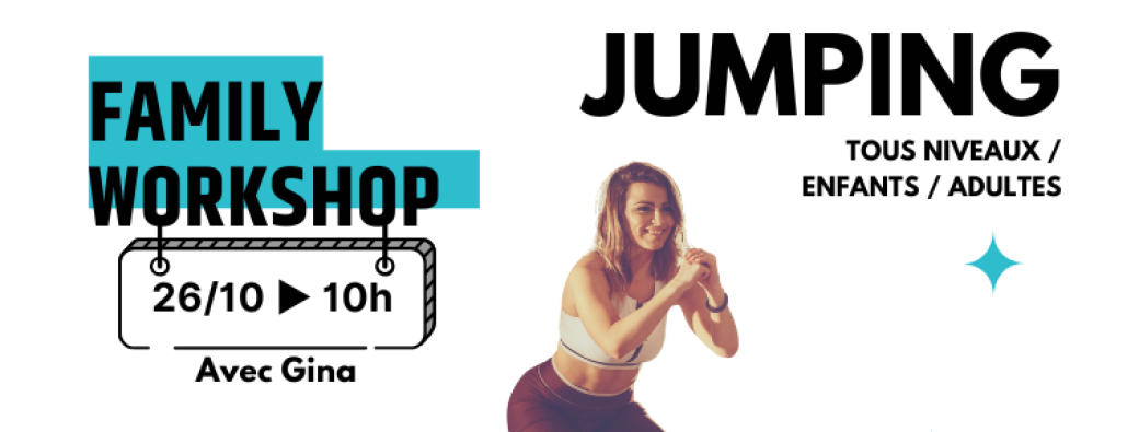 Family Workshop  Jumping tous niveaux enfants / adultes